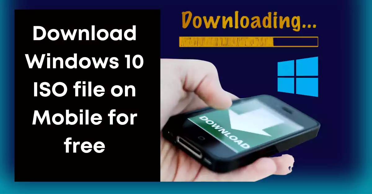 download-windows-10-iso-file-on-mobile-for-free